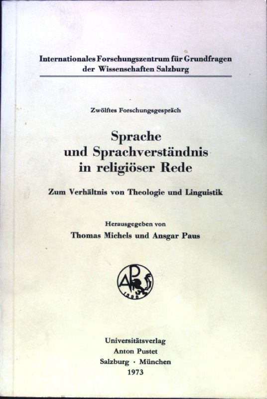 Sprache und Sprachverständnis in religiöser Rede : zum Verhältnis von Theologie und Linguistik