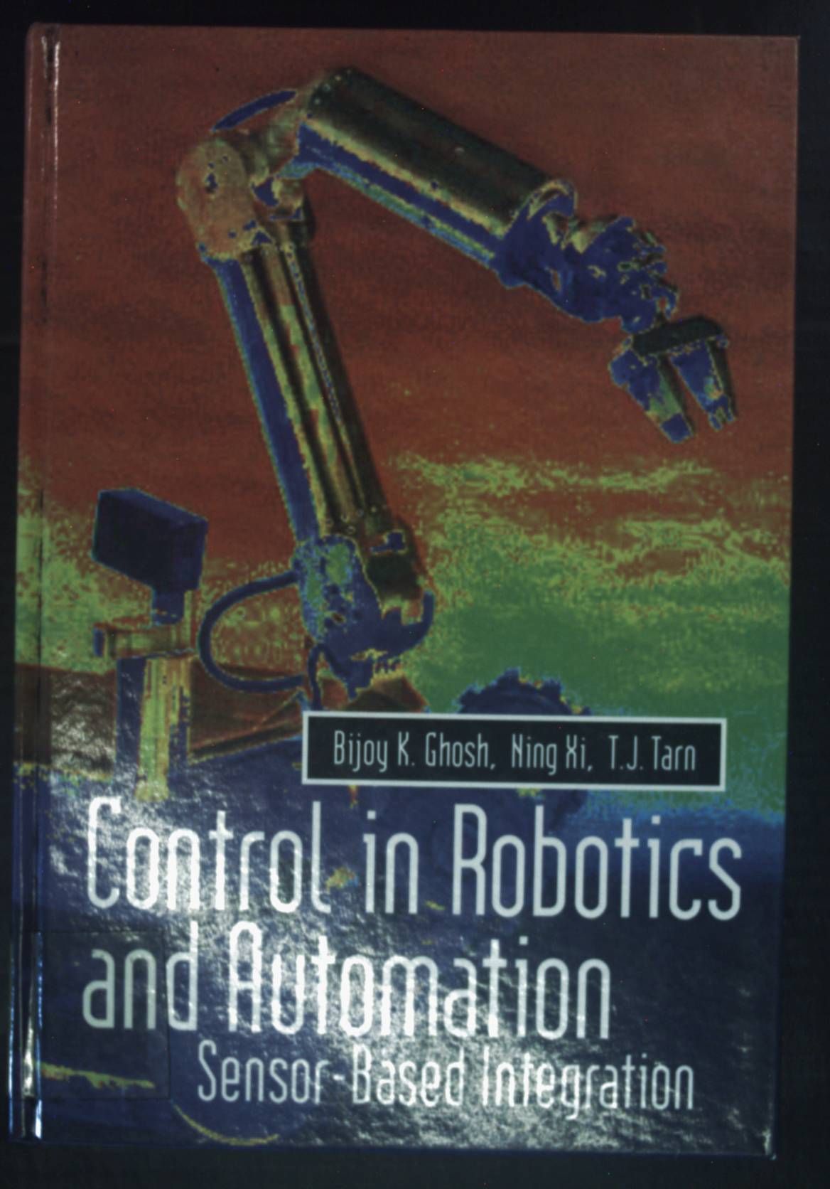 Control in Robotics and Automation: Sensor-Based Integration