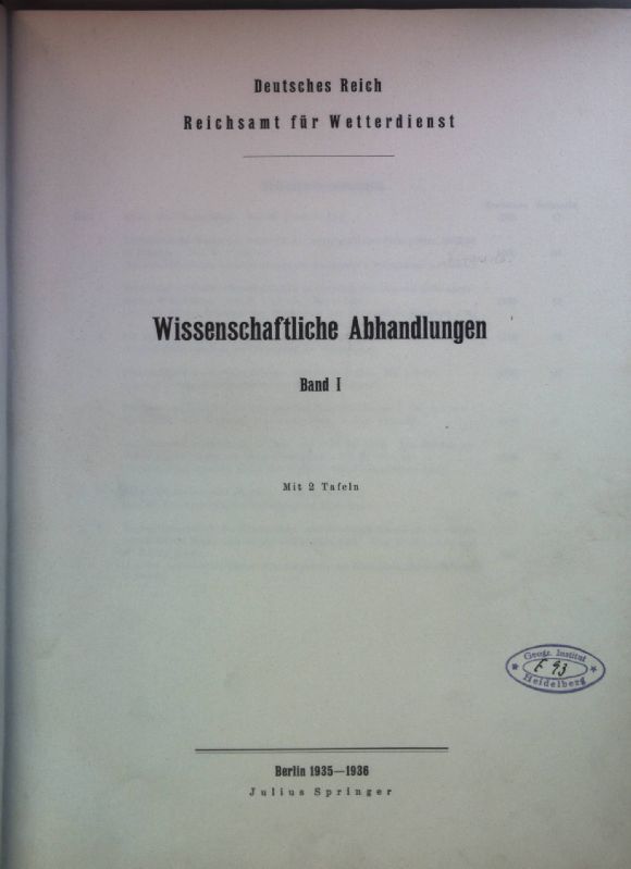 Wissenschaftliche Abhandlungen: BAND I: Heft 1 - 9: u.a.: Klima und Organismus/ Luftelektrische Messungen während des internationalen Polarjahres 1932/22 in Potsdam/ Verteilung der Niederschlagshäufigkeit zu Potsdam und Versuch ihrer analytischen Behandlung/ Der jährliche Gang der Windgeschwindigkeit auf der Erde..