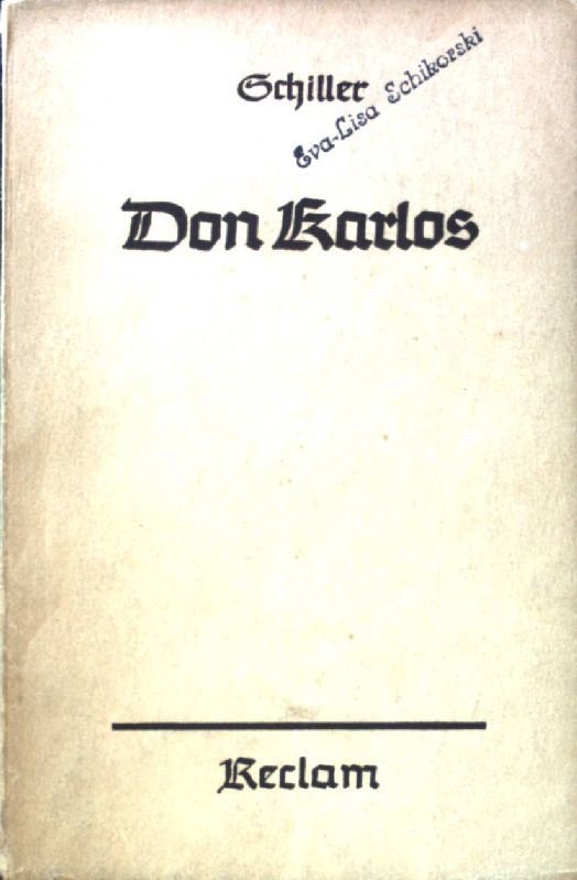 Don Karlos : Infant von Spanien - Ein dramatisches Gedicht