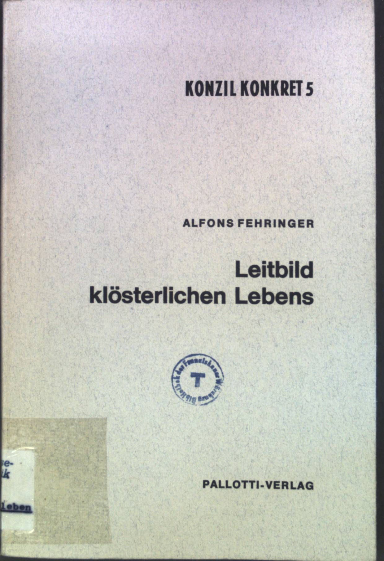 Leitbild klösterlichen Lebens : Grundfragen der Ordensreform