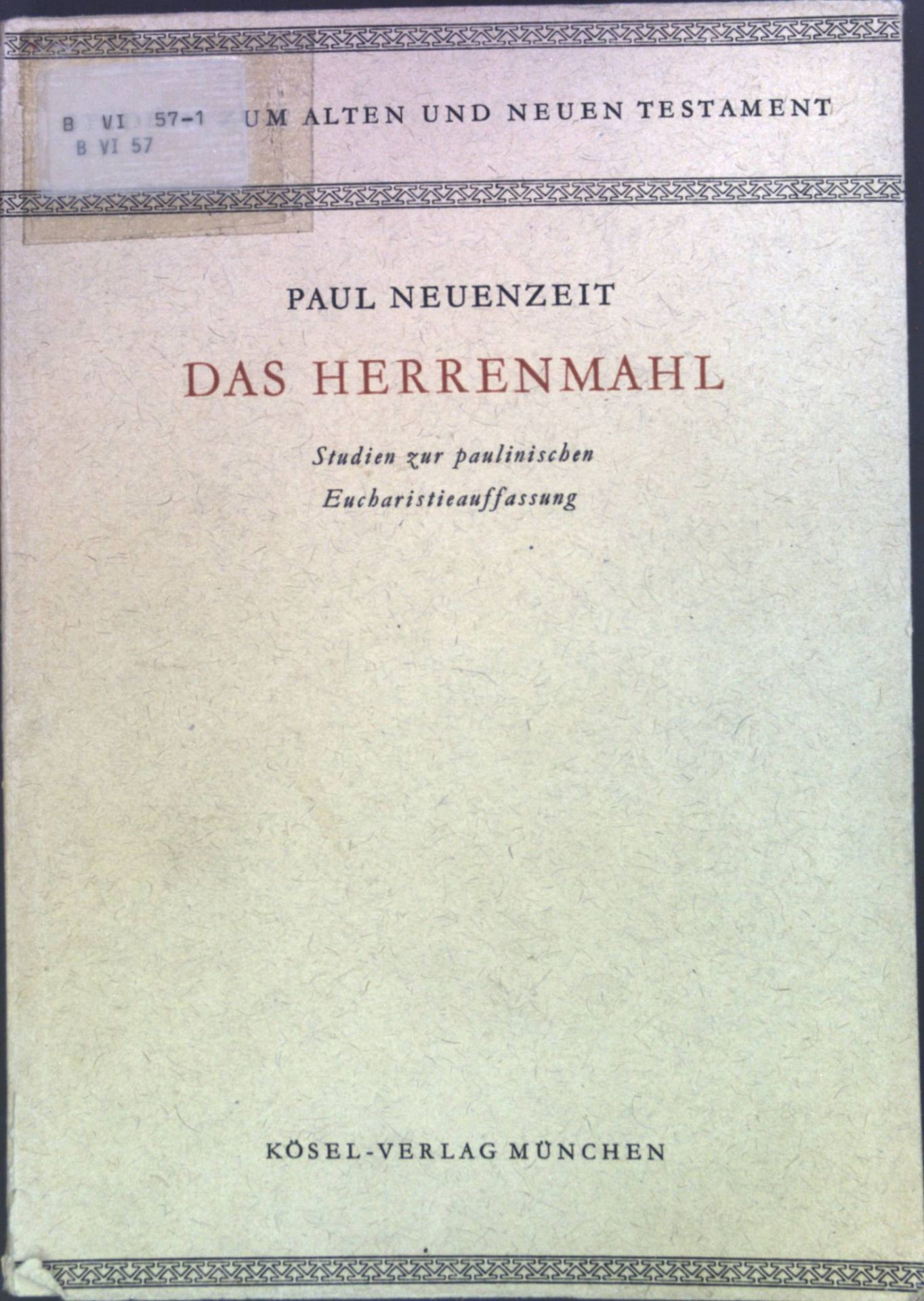 Das Herrenmahl : Studien zur paulinischen Eucharistieauffassung