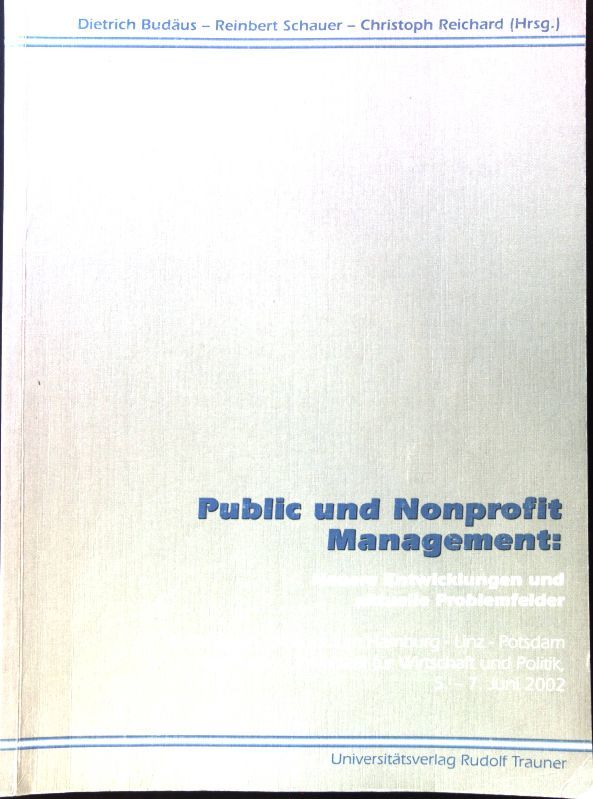 Public- und Nonprofit-Management : neuere Entwicklungen und aktuelle Problemfelder