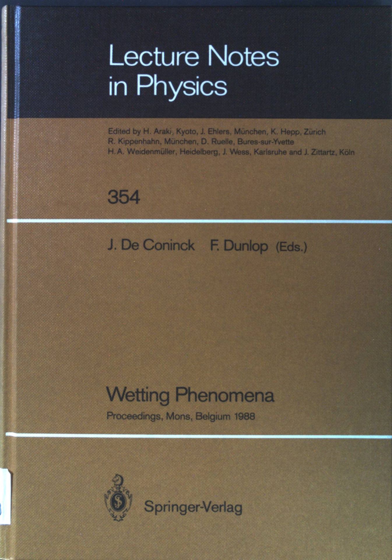 Wetting phenomena : proceedings of a Workshop on Wetting Phenomena held at the University of Mons, Belgium, October 17 - 19, 1988