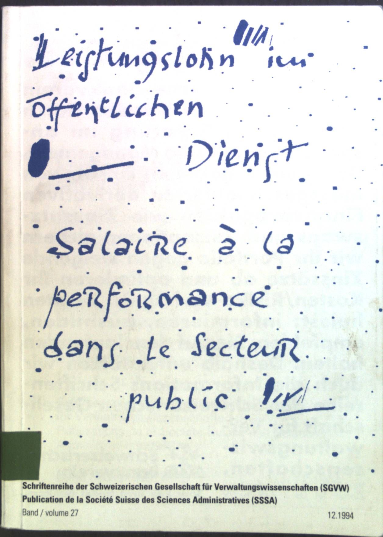 Leistungslohn im öffentlichen Dienst : vom 16. Juni 1994 in Freiburg = Salaire a la performance dans le secteur public