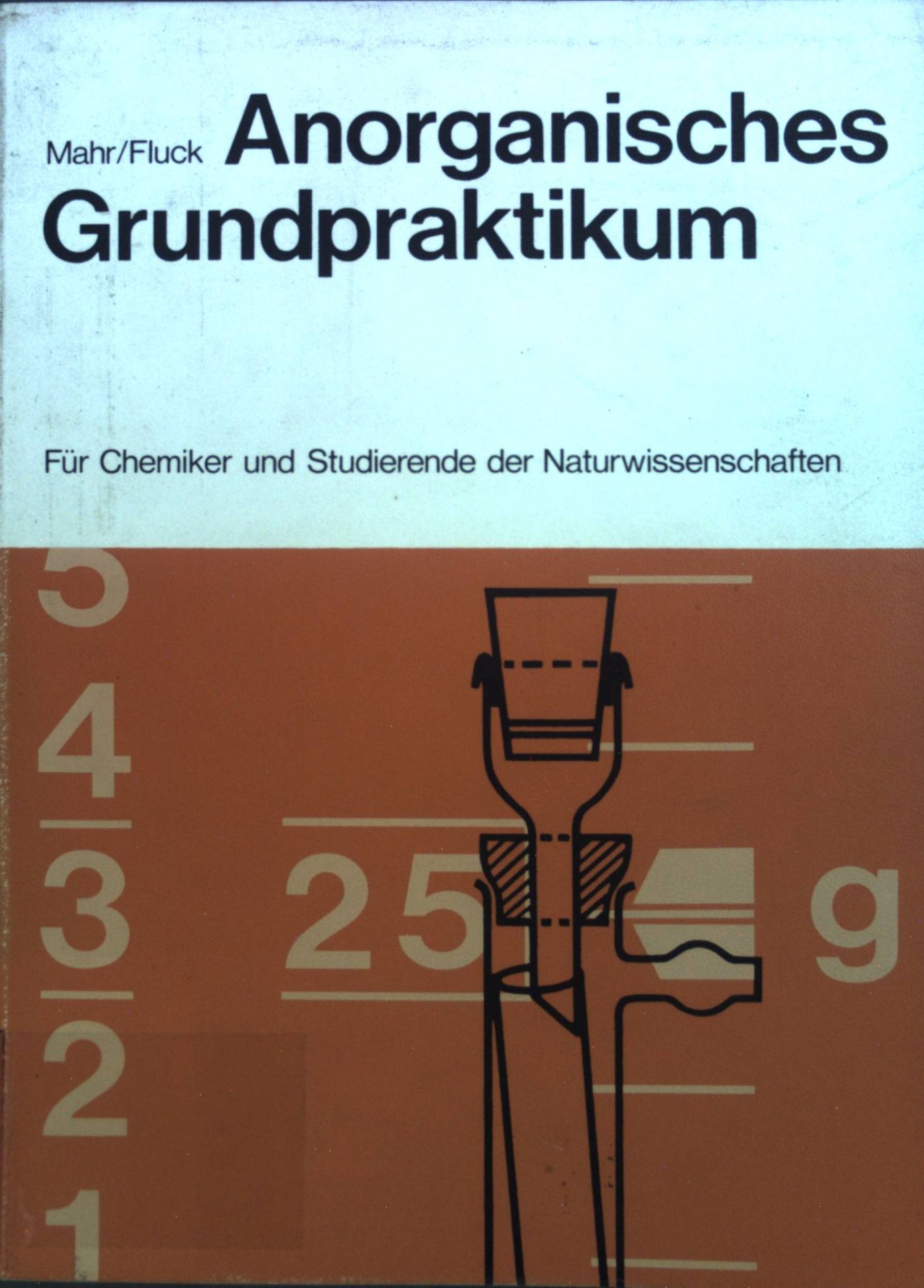 Anorganisches Grundpraktikum : für Chemiker u. Studierende d. Naturwiss