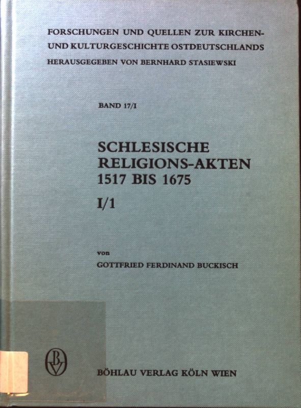 Schlesische Religions-Akten 1517 bis 1675. I/1. Einführung
