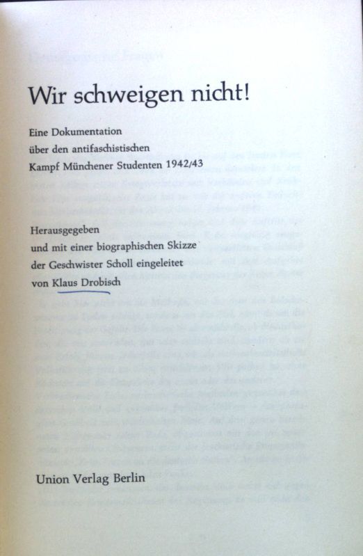 Wir schweigen nicht : Eine Dokumentation über d. antifaschist. Kampf Münchener Studenten 1942