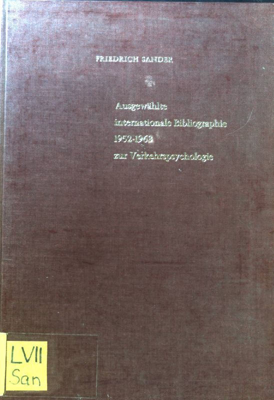 Ausgewählte internationale Bibliographie 1952 - 1963 zur Verkehrspsychologie