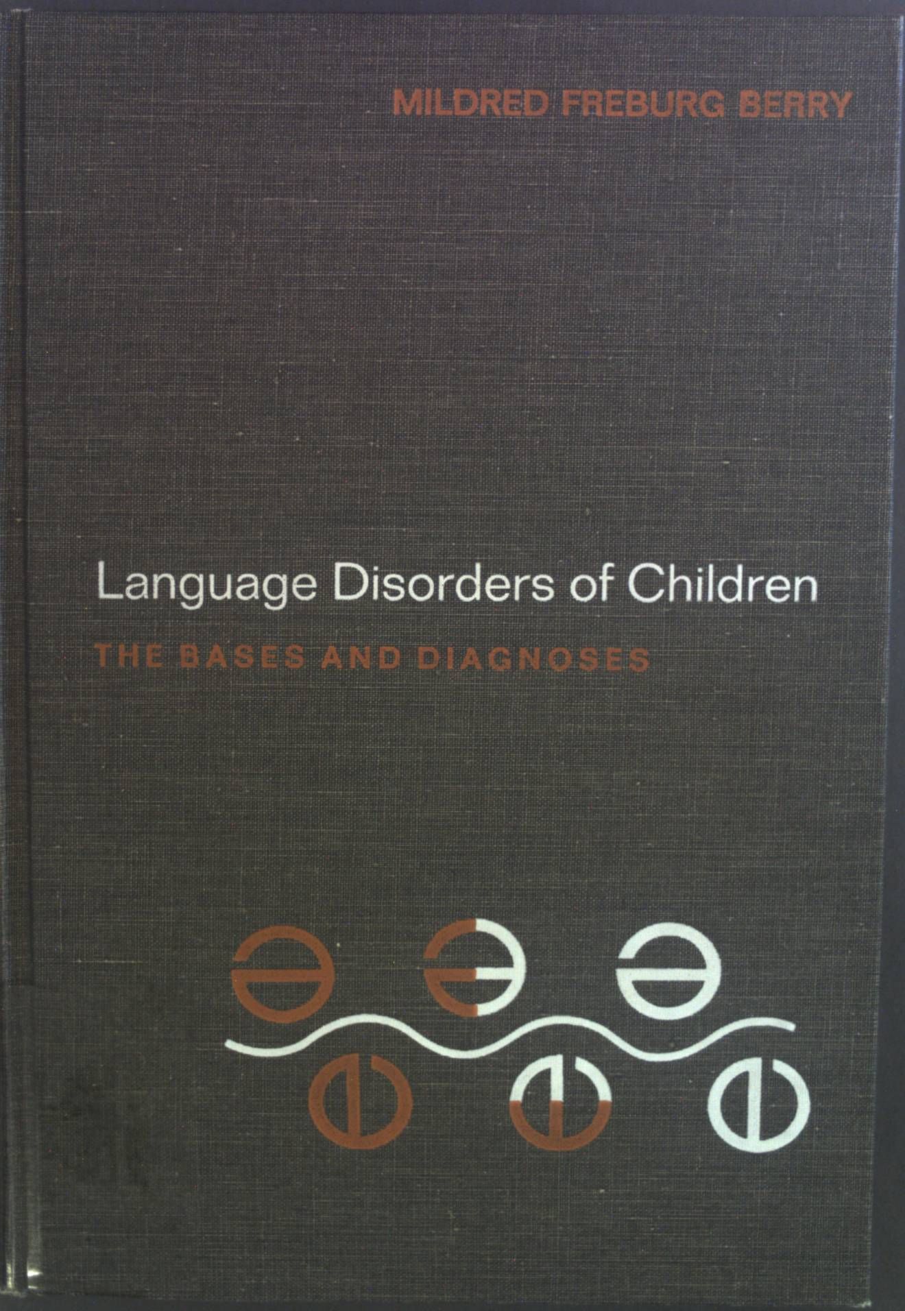 Language Disorders of Children: The Bases and Diagnoses