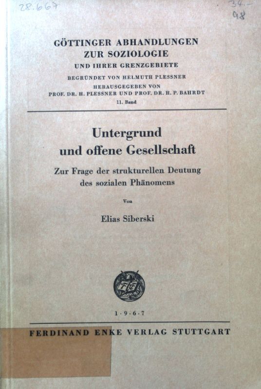 Untergrund und offene Gesellschaft : Zur Frage d. strukturellen Deutg d. soz. Phänomens