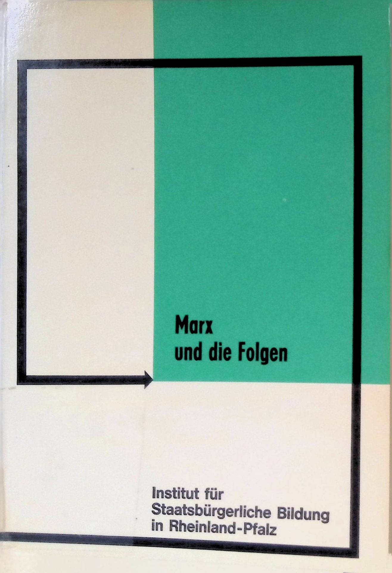 Marx und die Folgen : Studien zur Rezeptionsgeschichte des Marxschen Denkens