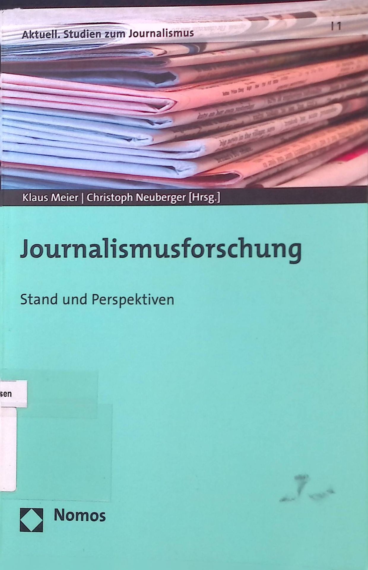 Journalismusforschung : Stand und Perspektiven