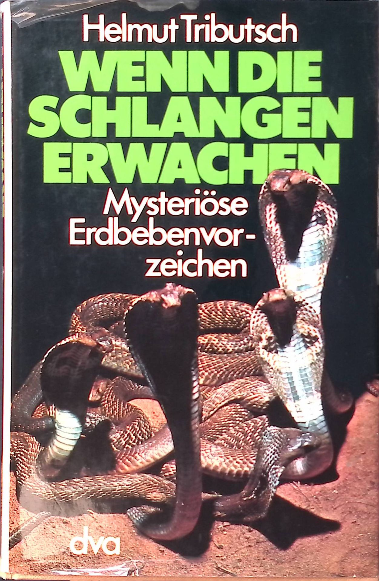 Wenn die Schlangen erwachen : mysteriöse Erdbebenvorzeichen - endl. ernstgenommene Naturphänomene führen zu e. Frühwarnsystem