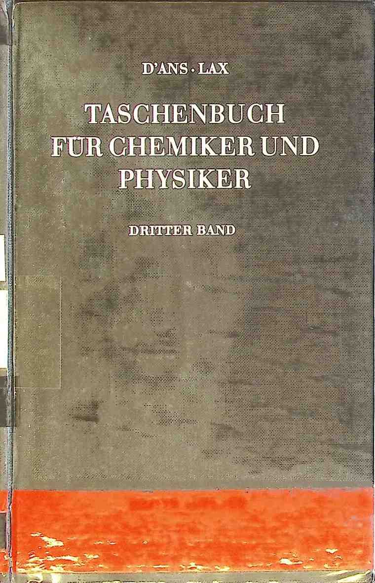 Taschenbuch für Chemiker und Physiker - Bd.III: Eigenschaften von Atomen und Molekülen