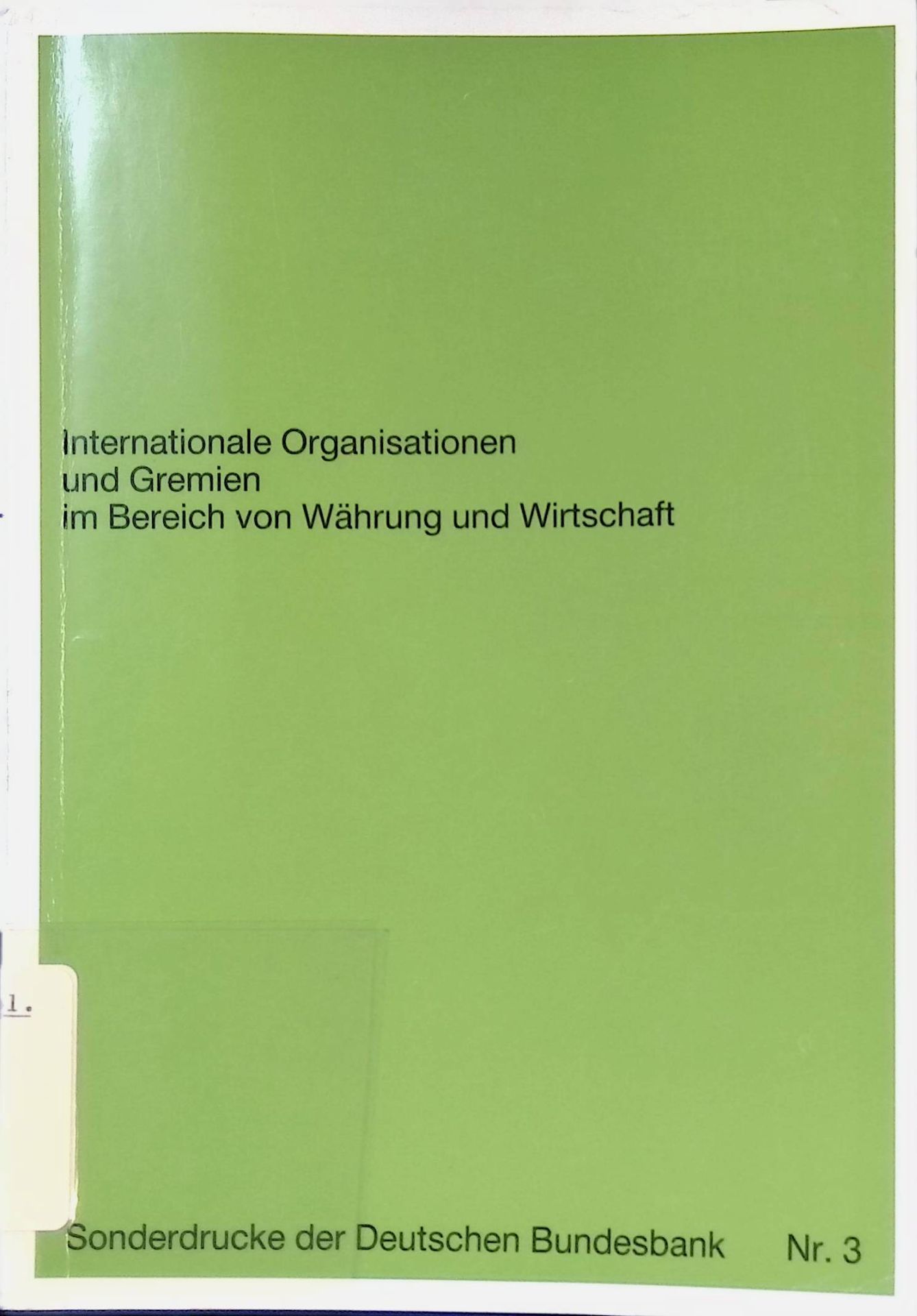 Internationale Organisationen und Gremien im Bereich von Währung und Wirtschaft