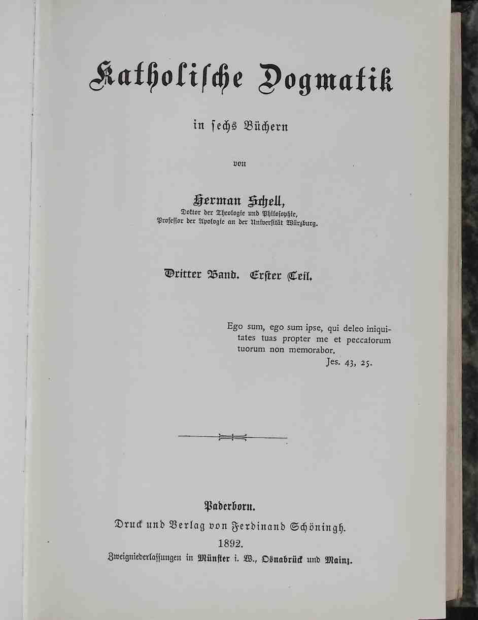 Katholische Dogmatik in sechs Büchern: DRITTER BAND, ERSTER TEIL: