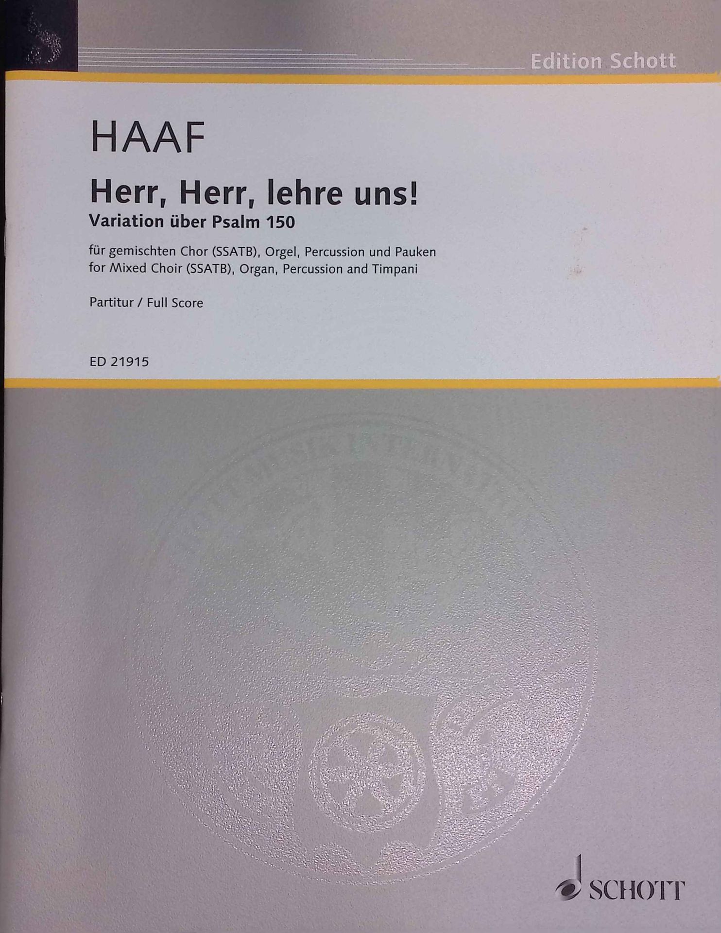 Herr, Herr, lehre uns!: Variation über Psalm 150 - gemischter Chor (SAATB), Orgel, Percussion (2 Tom Toms, Triangel, Röhrenglocken) und Pauken (2 Spieler)