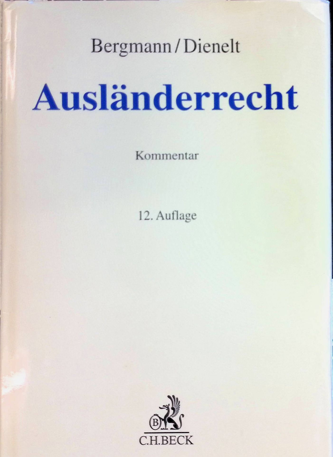 Ausländerrecht : Aufenthaltsgesetz, Freizügigkeitsgesetz/EU und ARB 1/80 (Auszug), Grundrechtecharta und Artikel 16a GG, Asylgesetz : Kommentar