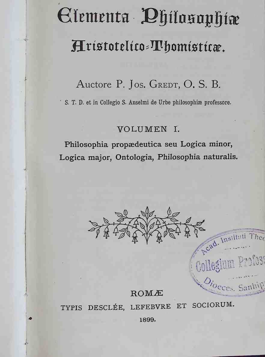 Elementa philosophiae Aristotelico-Thomisticae - Volumen I-II (KOMPLETT in einem Buch) - VOLUMEN I: Philosophia propaedeutica seu Logica minor, Logica major, Ontologia, Philosophia naturalis. / VOLUMEN II: Psychologia, Theologia naturalis, Ethica