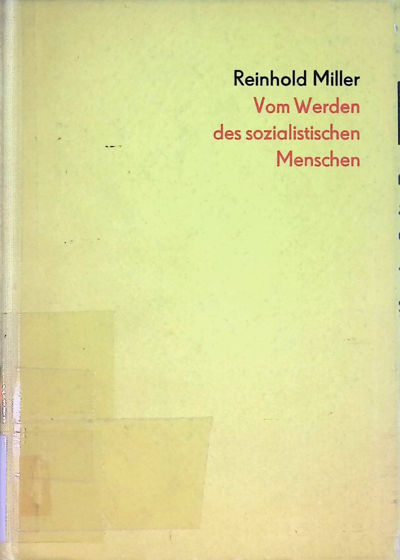 Vom Werden des sozialistischen Menschen : Der Kampf d. Neuen gegen das Alte auf d. Gebiet d. Moral
