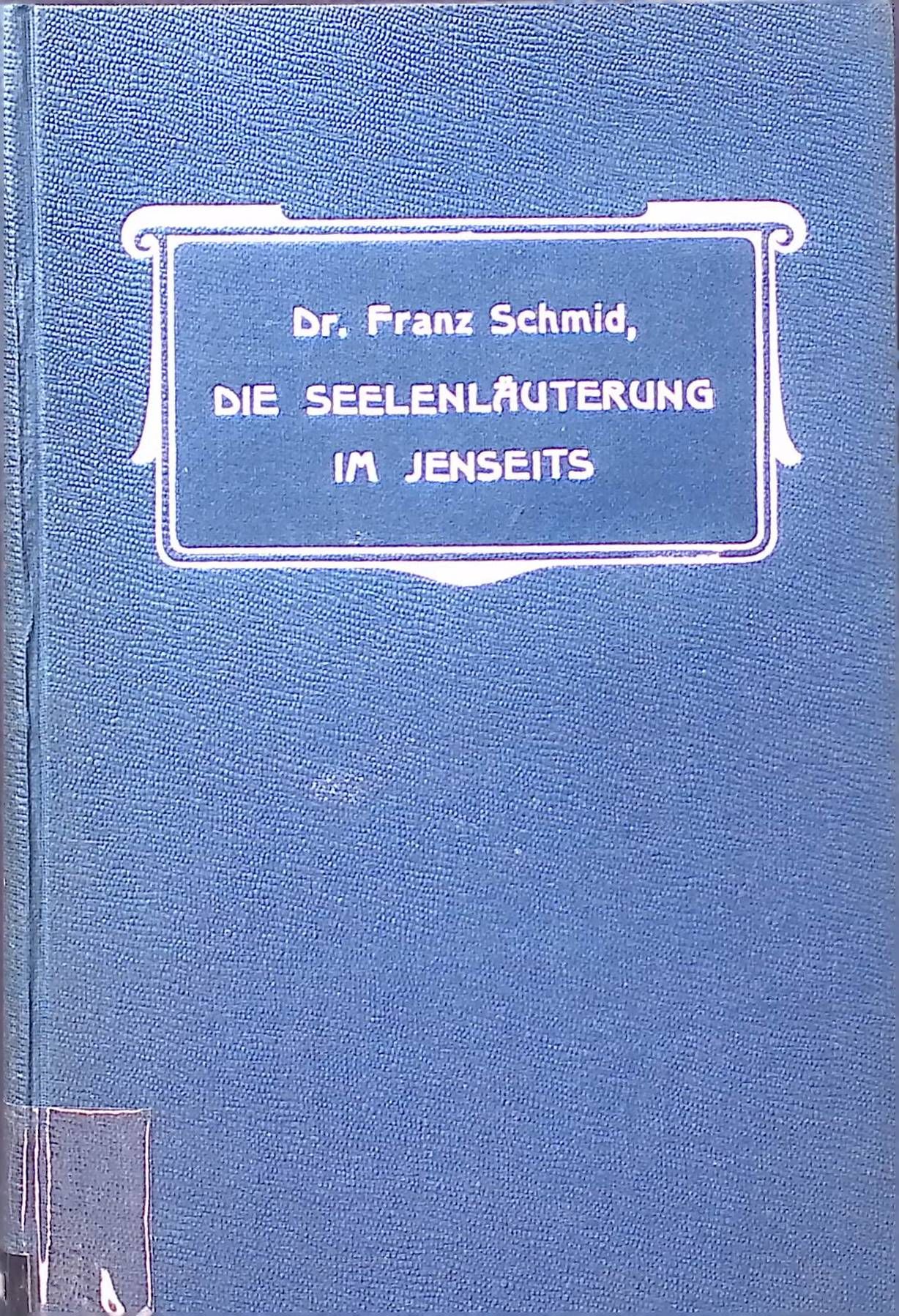 DIe Seelenläuterung im Jenseits: Eine dogmatische Untersuchung