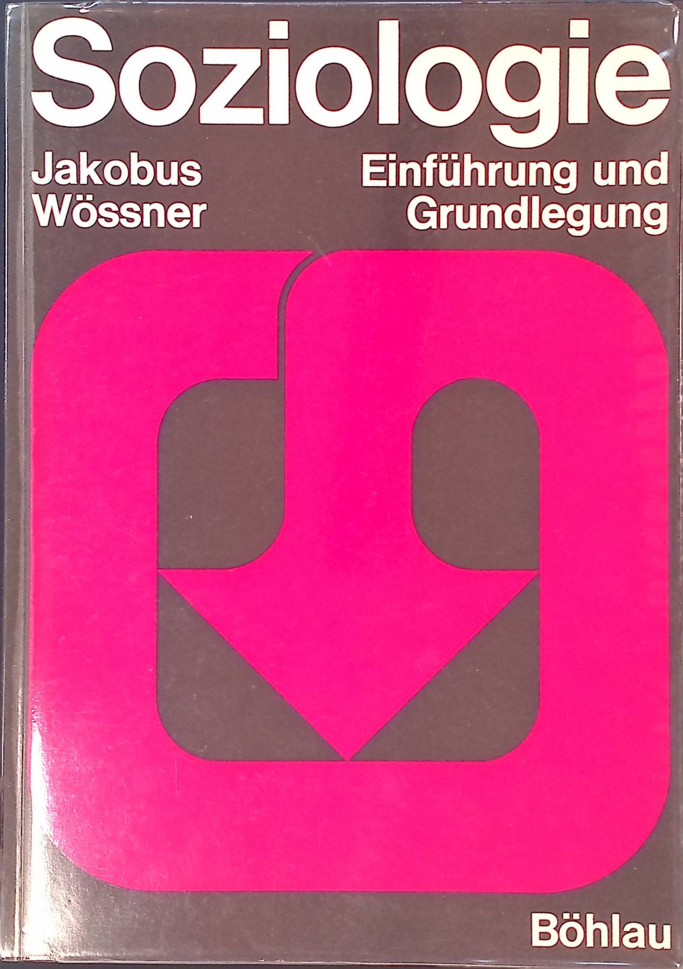 Soziologie : Einf. u. Grundlegung. (SIGNIERTES EXEMPLAR)