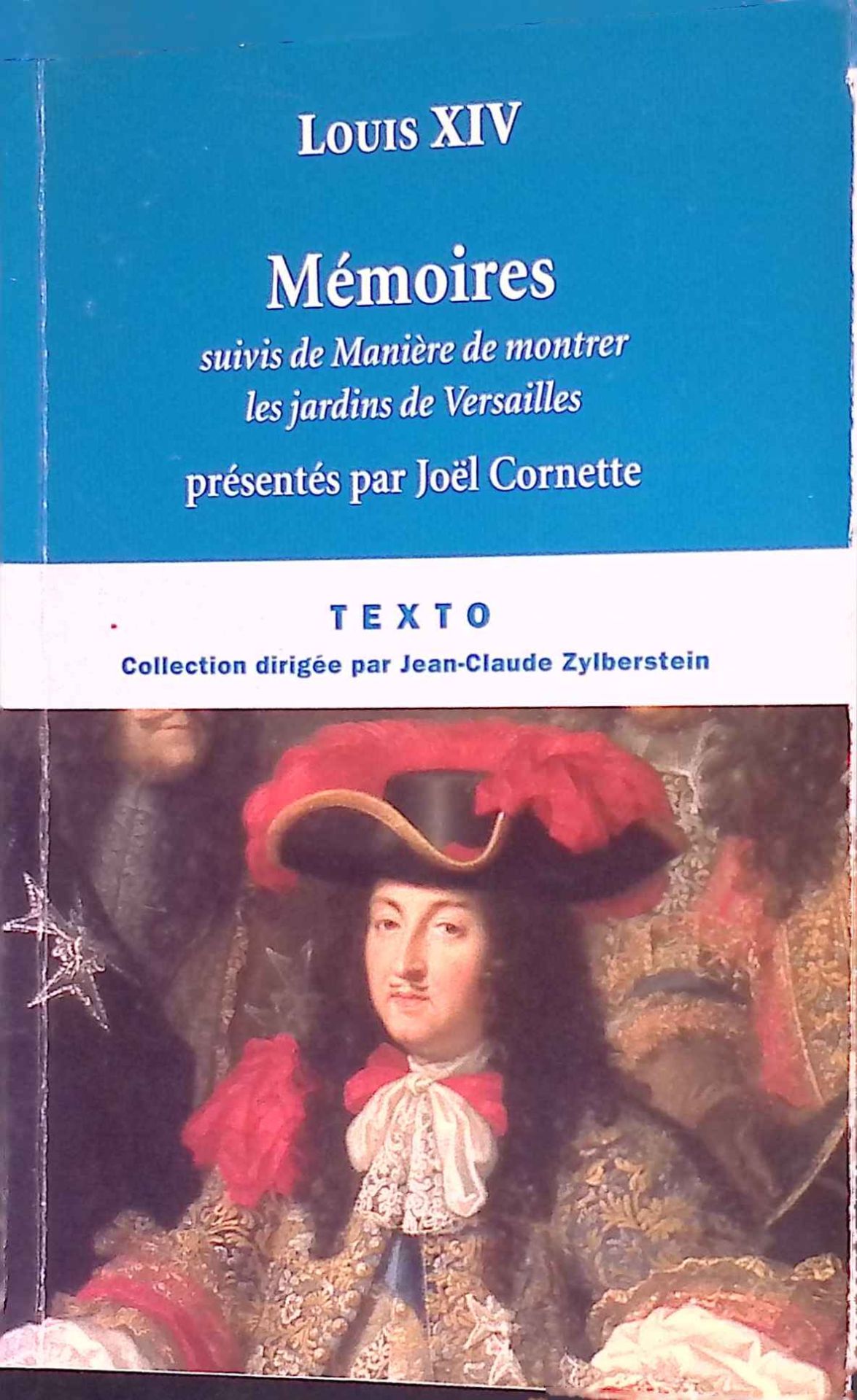Louis XIV. Memoires suivis de Maniere de visiter les jardins de Versailles