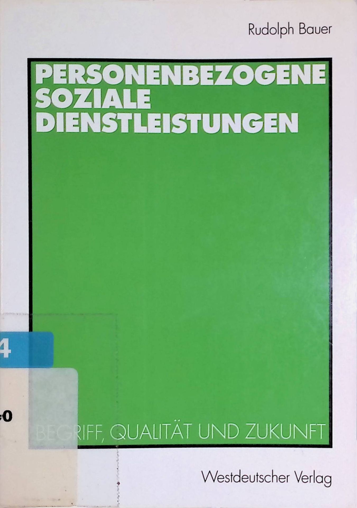 Personenbezogene soziale Dienstleistungen: Begriff, Qualität und Zukunft