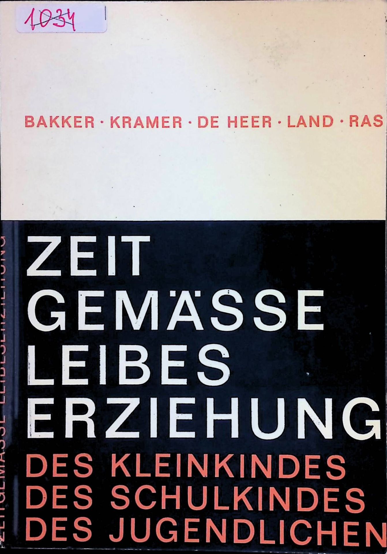Zeitgemässe Leibeserziehung, des Kleinkindes, des Schulkindes, des Jugendlichen