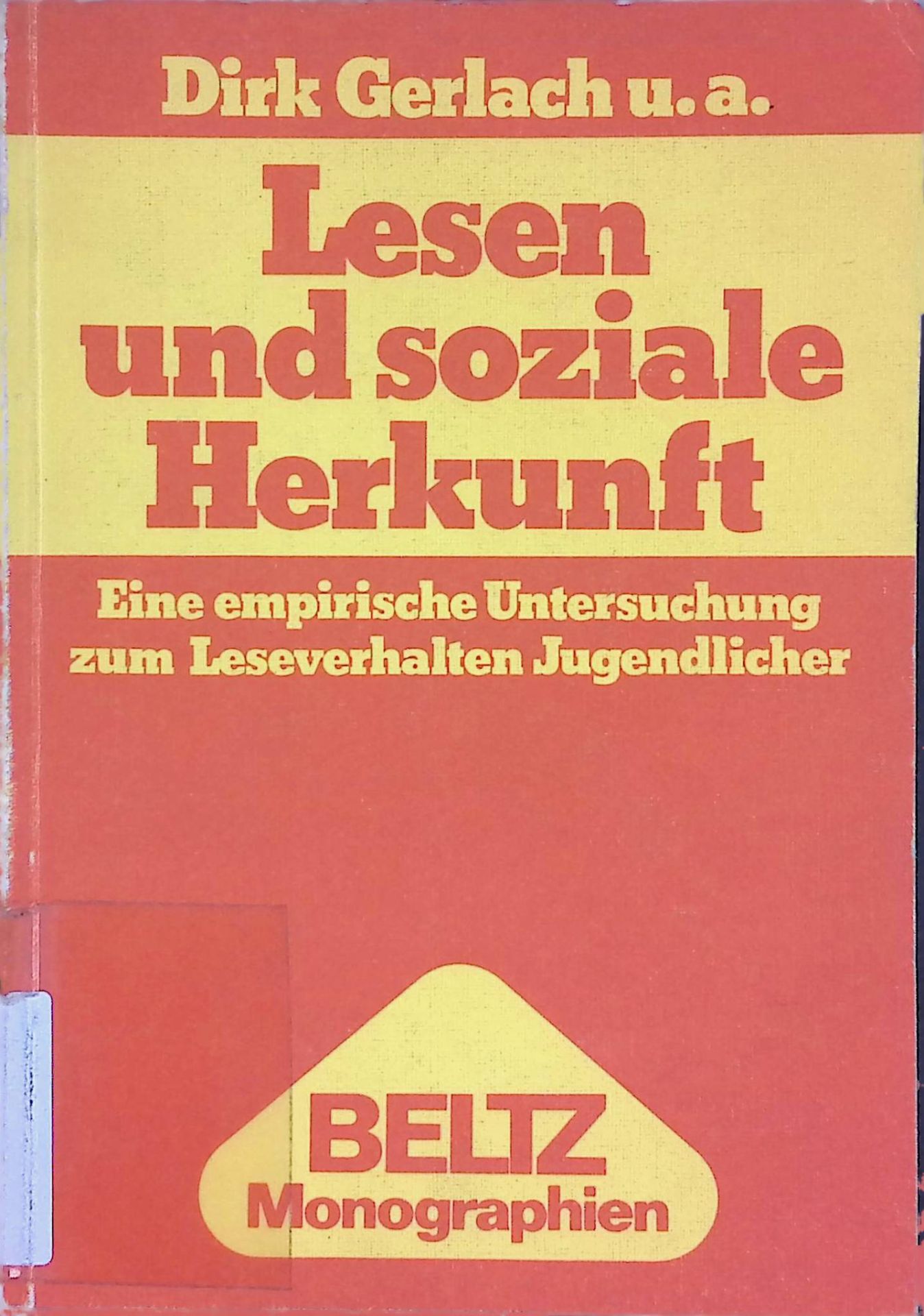 Lesen und soziale Herkunft. Eine empir. Untersuchung zum Leseverhalten von Jugendlichen