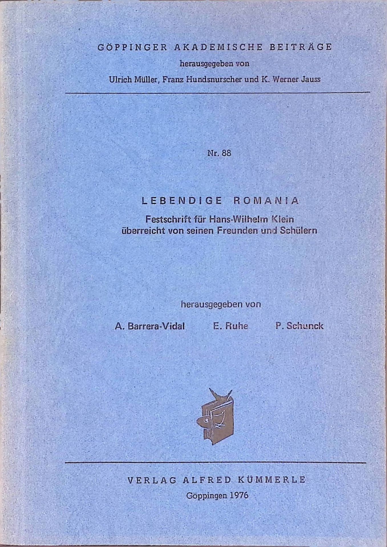 Lebendige Romania. Festschrift für Hans-Wilhelm Klein überreicht von seinen Freunden u. Schülern
