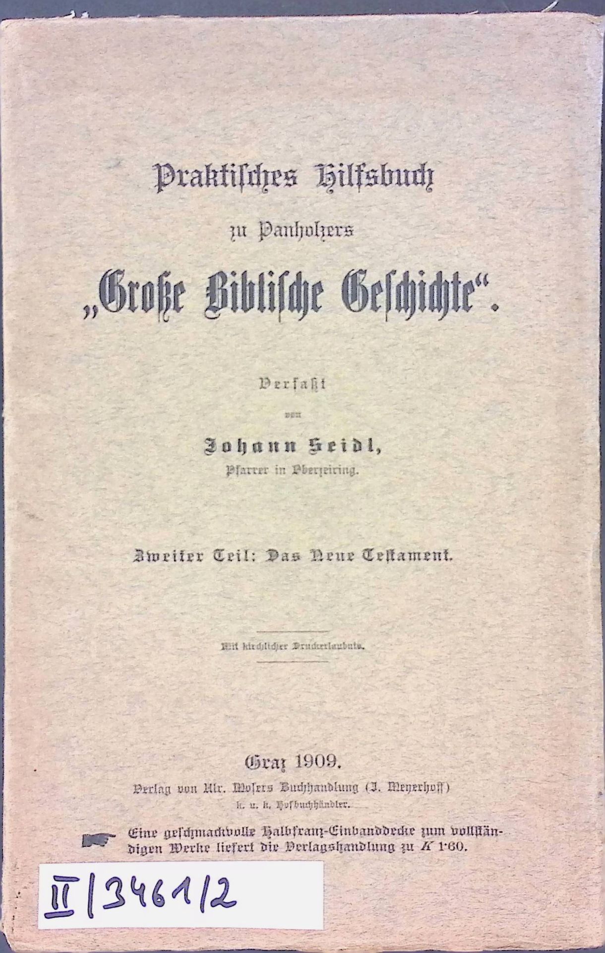 Praktisches Hilfsbuch zu Panholzers Große Biblische Geschichte Zweiter Teil: Das Neue Testament