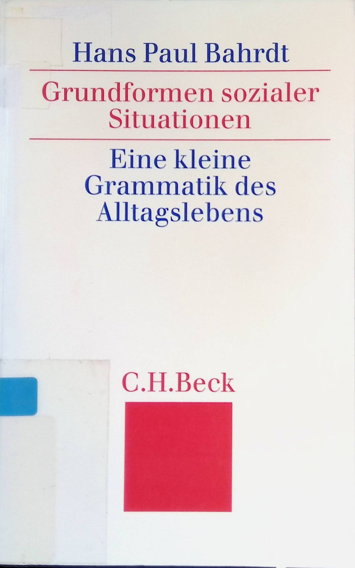 Grundformen sozialer Situation. Eine kleine Grammatik des Alltagslebens