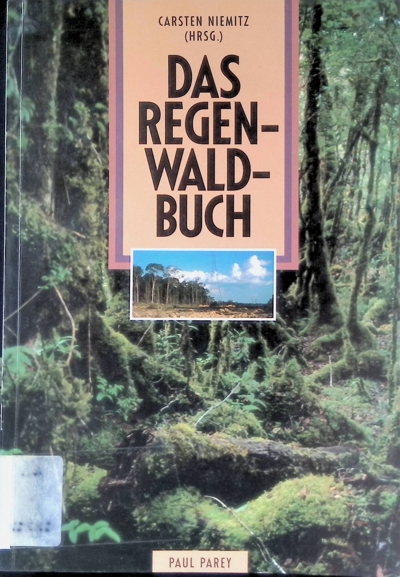 Das Regenwaldbuch : mit 8 Tabellen