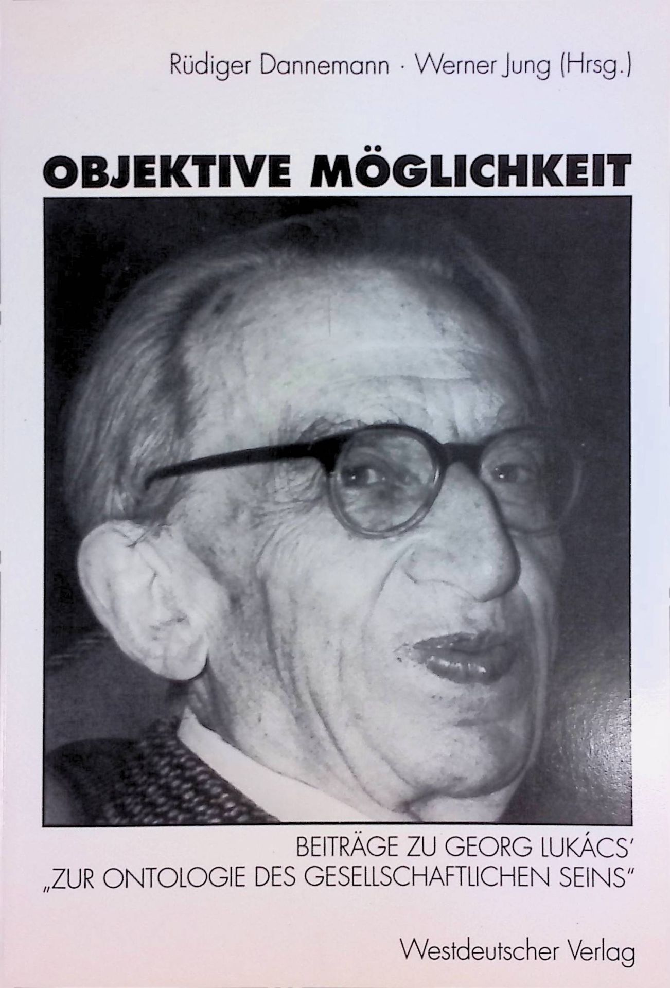 Der Schulgründer. -in: Objektive Möglichkeit. Beiträge zu Georg Lukács' Zur Ontologie des gesellschaftlichen Seins. Frank Benseler zum 65. Geburtstag