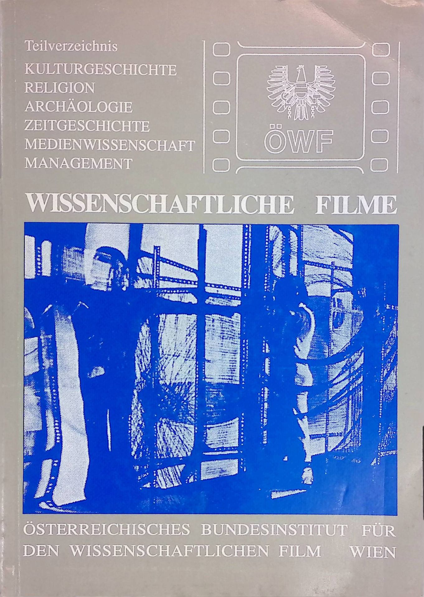 Wissenschaftliche Filme. Kulturgeschichte, Religion, Archäologie, Zeitgeschichte, Medienwissenschaft, Management