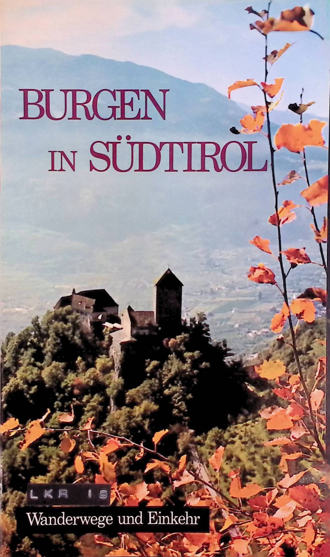 Burgen in Südtirol. Wanderwege und Einkehr