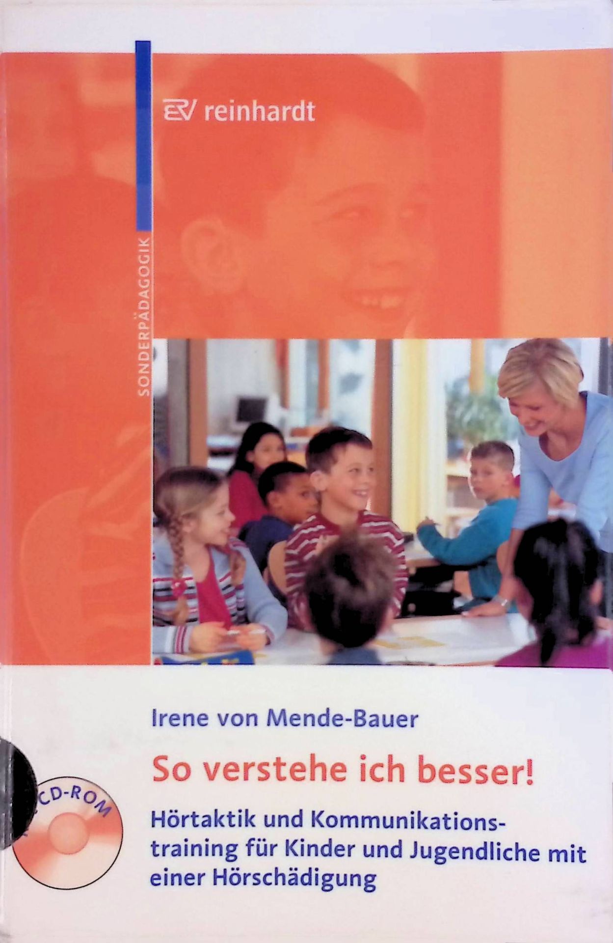 So verstehe ich besser! Hörtaktik und Kommunikationstraining für Kinder und Jugendliche mit einer Hörschädigung - mit 96 Unterrichtseinheiten und 50 Arbeitsblättern