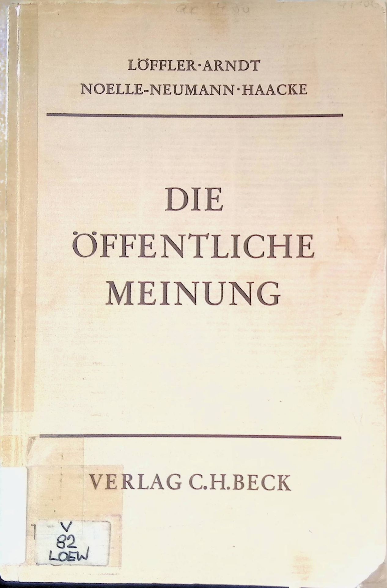 Die öffentliche Meinung : Publizistik als Medium u. Faktor d. öffentl. Meinung