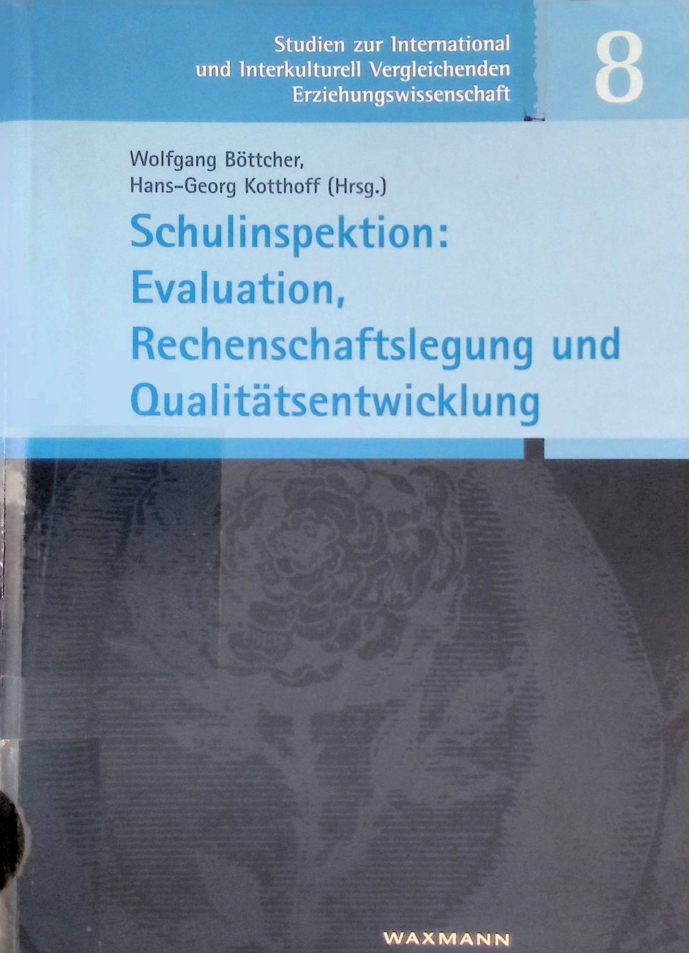Schulinspektion : Evaluation, Rechenschaftslegung und Qualitätsentwicklung