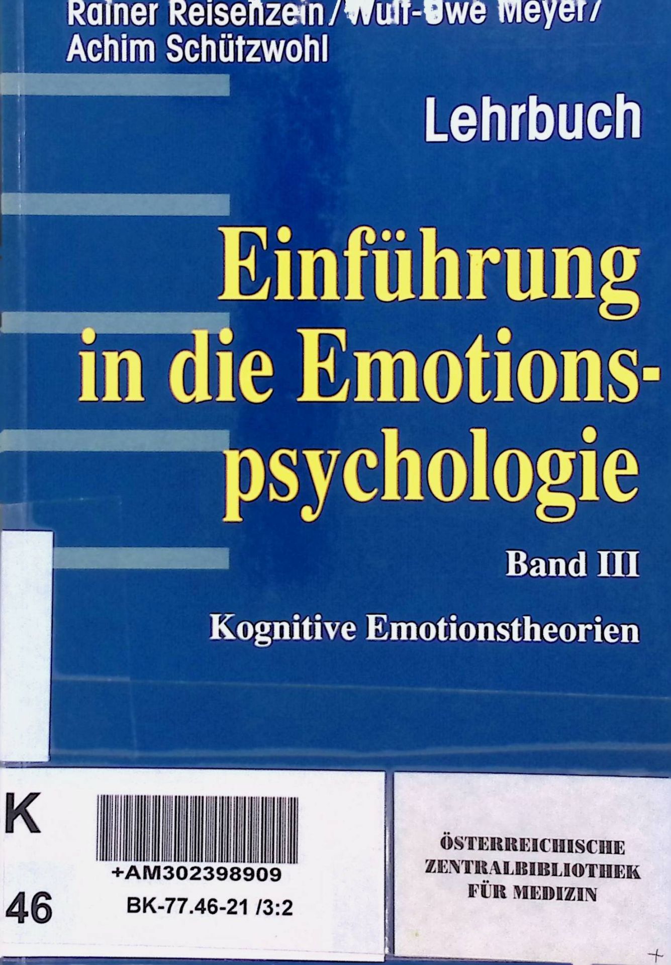 Einführung in die Emotionspsychologie. Bd. 3: Kognitive Emotionstheorien