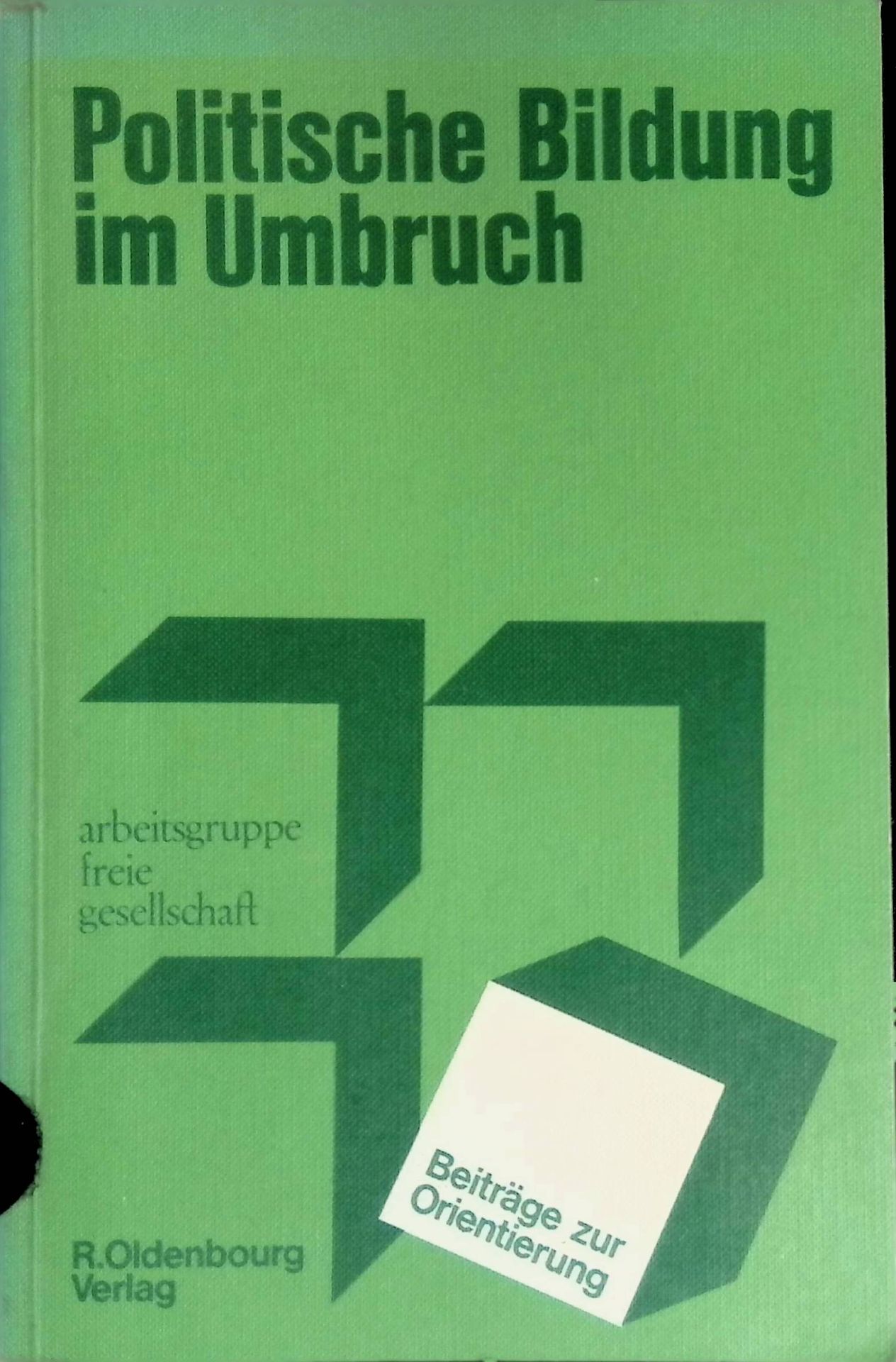 Politische Bildung im Umbruch : Beitr. zur Orientierung