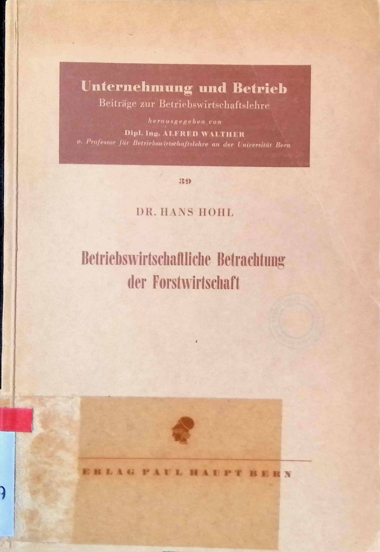 Betriebswirtschaftliche Betrachtung der Forstwirtschaft