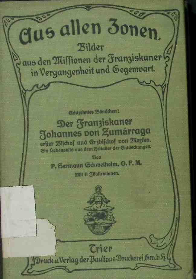 Der Franziskaner Johannes von Zumarraga, erster Bischof und Erzbischof von Mexiko