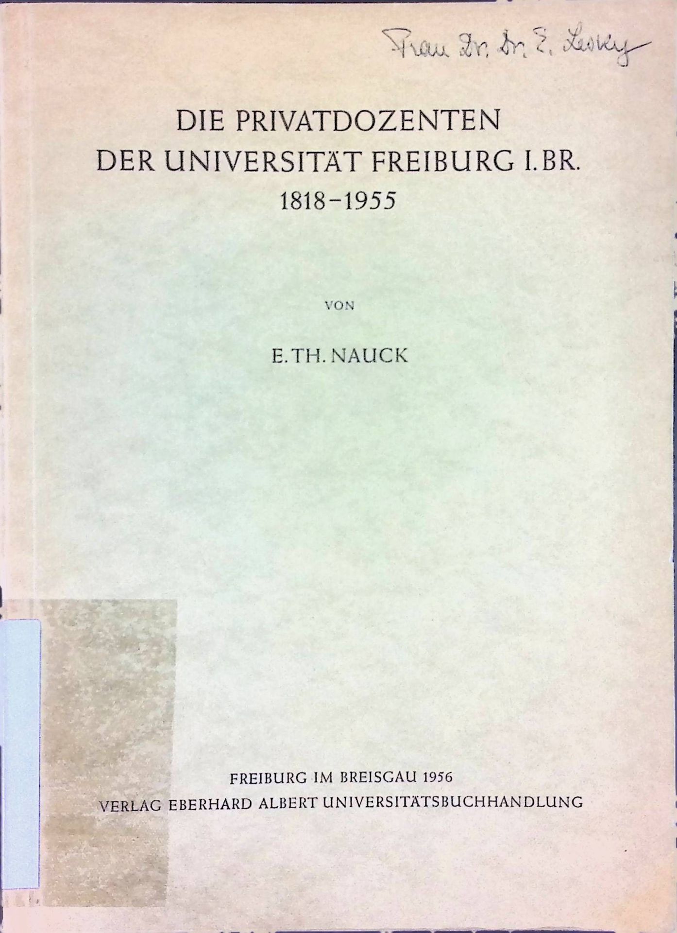Die Privatdozenten der Universität Freiburg i. Br. 1818 - 1955