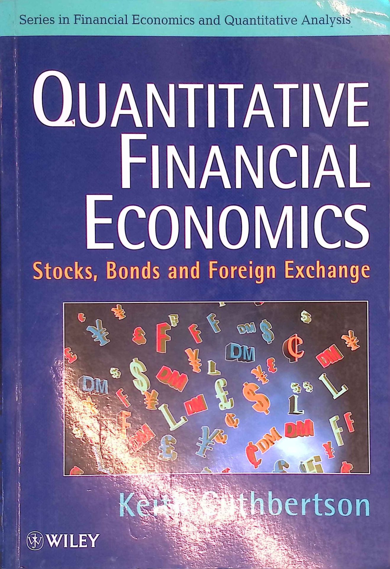 Quantitative Financial Economics: Stocks, Bonds and Foreign Exchange
