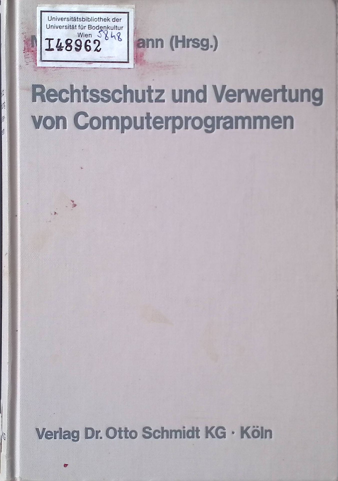 Rechtsschutz und Verwertung von Computerprogrammen. Urheberrecht - gewerbl. Rechtsschutz, Wettbewerbsrecht - Kartellrecht - Vertrags- u. Lizenzrecht, Strafrecht - Insolvenzrecht - Verfahrensrecht