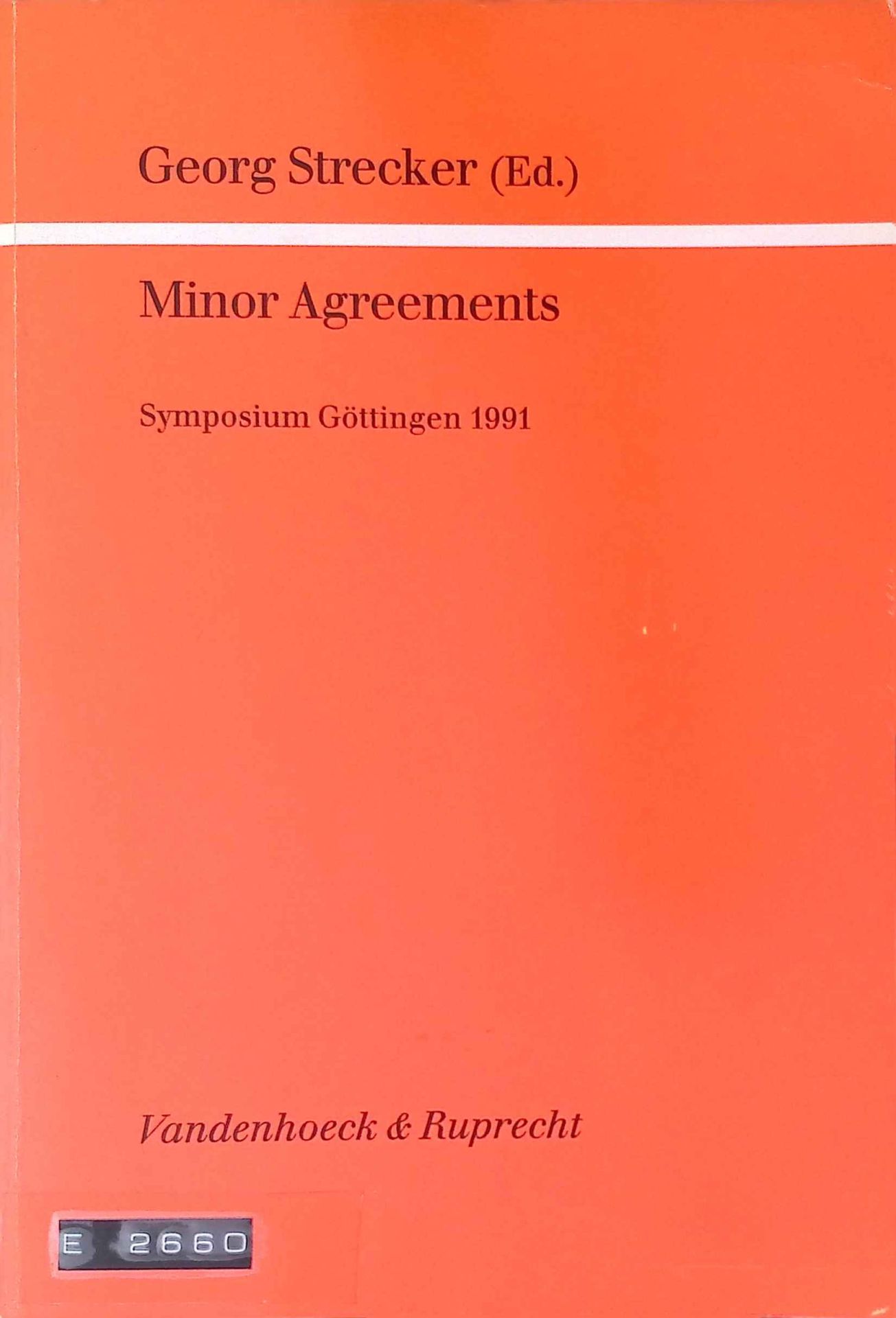 Minor Agreements: Symposium Göttingen 1991