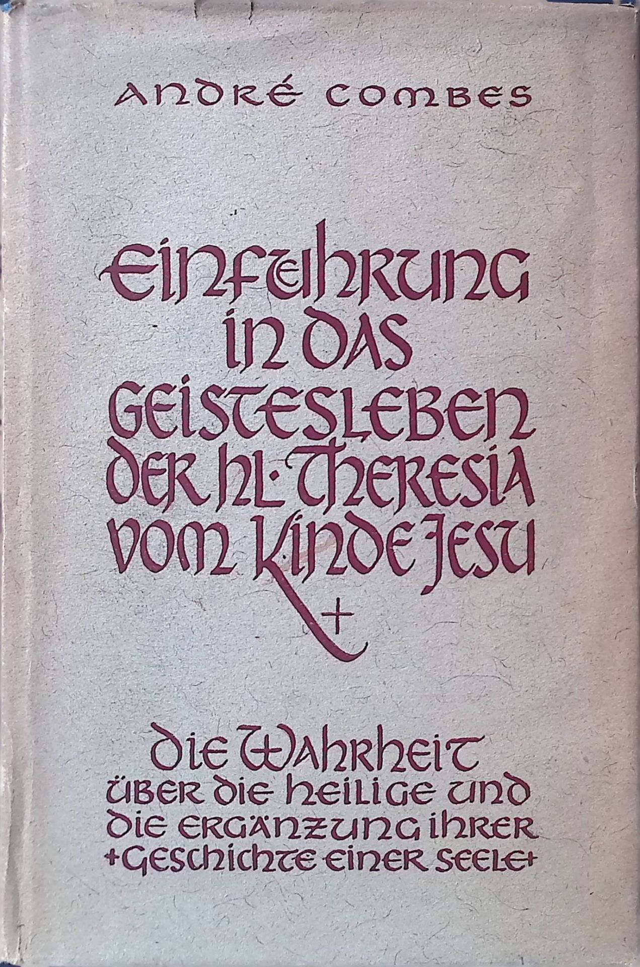 Einführung in das Geistesleben der heiligen Theresia vom Kinde Jesu